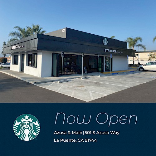 Starbucks Now Open - Azusa & Main