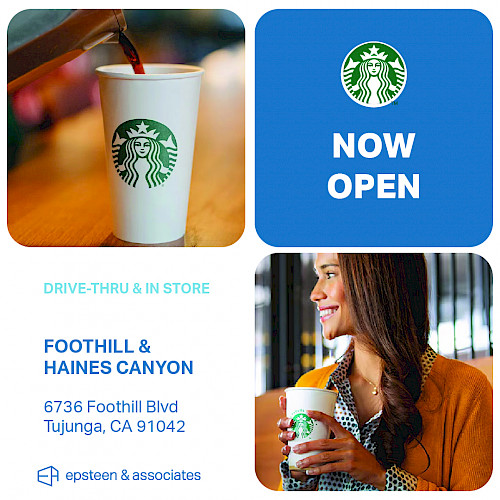 Starbucks Now Open | Tujunga